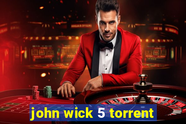 john wick 5 torrent